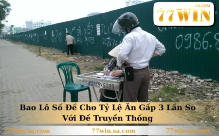 Bao Lô Số Đề Cho Tỷ Lệ Ăn Gấp 3 Lần So Với Đề Truyền Thống