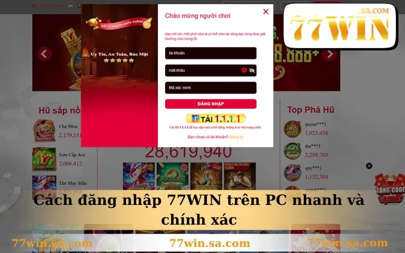 Đăng Nhập 77WIN 2 Cách đăng nhập 77WIN trên PC nhanh và chính xác