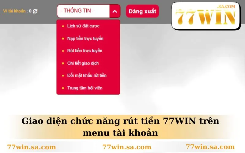 Rút Tiền 77WIN 2 Giao diện chức năng rút tiền 77WIN trên menu tài khoản