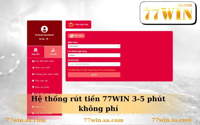 Trang chủ 11 Hệ thống rút tiền 77WIN 3-5 phút không phí