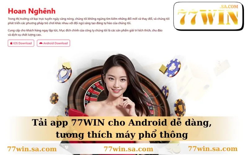 Tải App 77WIN 2 Tải app 77WIN cho Android dễ dàng, tương thích máy phổ thông