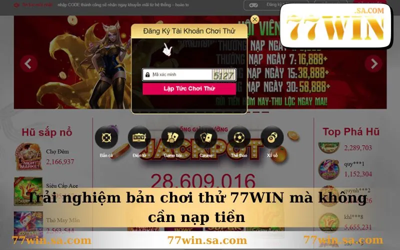 Trải nghiệm bản chơi thử 77WIN mà không cần nạp tiền